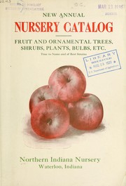 Cover of: New annual nursery catalog [of] fruit and ornamental trees, shrubs, plants, bulbs, etc