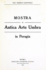 Cover of: Mostra di antica arte umbra in Perugia by Angelo Lupattelli