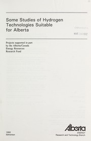 Cover of: Some studies of hydrogen technologies suitable for Alberta.