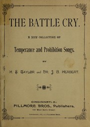 Cover of: The battle cry: a new collection of temperance and prohibition songs