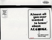 Cover of: Almost all you ever wanted to know about alcohol by Robert L. Hammond