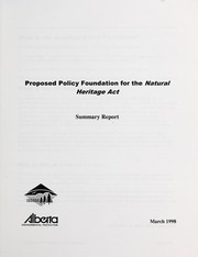 Cover of: Proposed policy foundation for the Natural Heritage Act: summary report