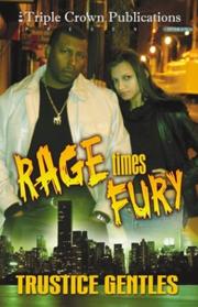 Cover of: Rage Times Fury by Trustice Gentles