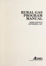 Cover of: Rural gas program manual by Alberta. Alberta Transportation and Utilities