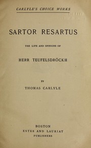 Cover of: Sartor resartus: the life and opinions of Herr Teufelsdro ckh