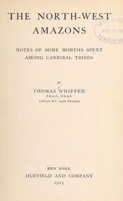 Cover of: The north-west Amazons by Thomas Whiffen