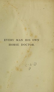 Cover of: Every man his own horse doctor