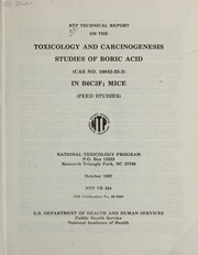 Cover of: NTP technical report on the toxicology and carcinogenesis studies of boric acid (CAS no. 10043-35-3) in B6C3F1 mice (feed studies) by National Toxicology Program (U.S.)