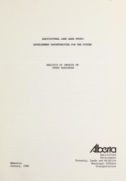 Cover of: Agricultural land base study | Agricultural Land Base Study (Alta.)
