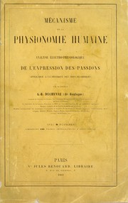 Cover of: Mécanisme de la physionomie humaine, ou, Analyse électro-physiologique de l'expression des passions by Guillaume Benjamin Amand Duchenne