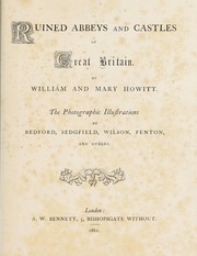 Cover of: Ruined abbeys and castles of Great Britain. by Howitt, William