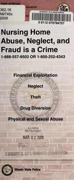 Cover of: Nursing home abuse, neglect, and fraud is a crime: financial exploitation, neglect, theft, drug diversion, physical and social abuse