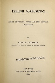 Cover of: English composition: eight lectures given at the Lowell Institute