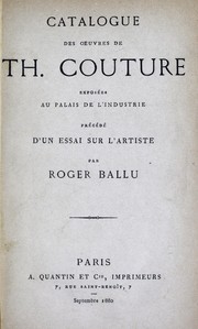 Cover of: Catalogue des oeuvres de Th. Couture by Roger-Ballu, Roger Ballu known as