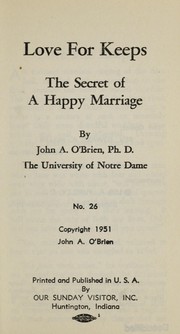 Cover of: Love for keeps: the secret of a happy marriage