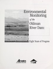 Cover of: Environmental monitoring of the Oldman River Dam: eight years of progress