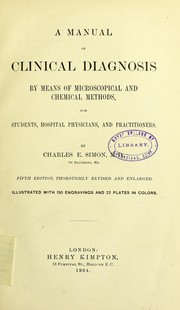 Cover of: A manual of clinical diagnosis by means of microscopical and chemical methods : for students, hospital physicians and practitioners