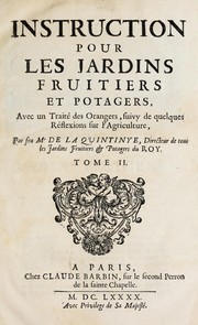 Cover of: Instruction pour les jardins fruitiers et potagers by Jean de La Quintinie