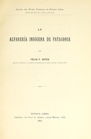 La alfarería indígena de Patagonia by Felix F. Outes