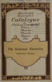 General catalogue of fruit and ornamental trees, shrubs, roses, paeonies, hardy border plants, bulbs, etc by National Nurseries (Lawrence, Kan.)