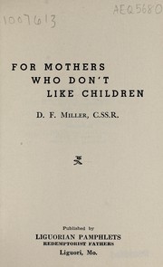 Cover of: For mothers who don't like children