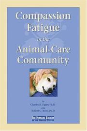 Compassion Fatigue in the Animal-Care Community by Charles R. Figley