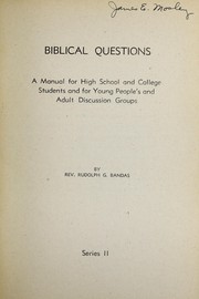 Cover of: Biblical questions: a manual for high school and college students and for young people's and adult discussion groups