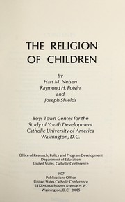 Cover of: The religion of children by Hart M. Nelsen