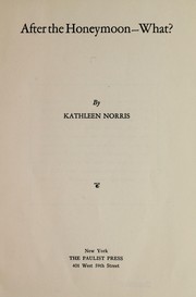 Cover of: After the honeymoon - what? by Kathleen Thompson Norris