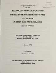 Cover of: NTP technical report on the toxicology and carcinogenesis studies of monochloroacetic acid (CAS no. 79-11-8) in F344/N rats and B6C3F mice (gavage studies) by National Toxicology Program (U.S.)