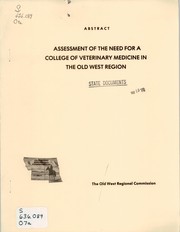 Cover of: Assessment of the need for a college of veterinary medicine in the Old West region: abstract