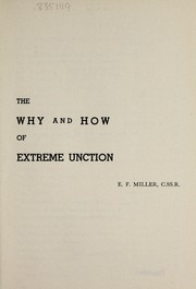 Cover of: The why and how of extreme unction