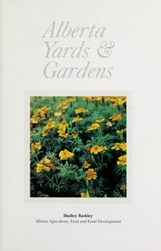 Alberta yards & gardens by Shelley Barkley
