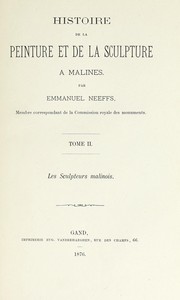 Histoire de la peinture et de la sculpture a Malines by Emmanuel Neeffs