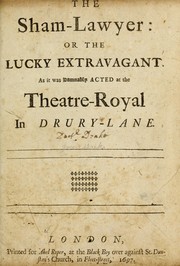 The sham-lawyer, or, The lucky extravagant by Drake, James