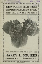 Cover of: Berry plants, fruit trees, ornamental nursery stock and vegetable plants by Harry L. Squires (Firm)