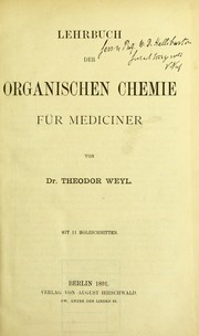 Cover of: Lehrbuch der organischen Chemie f©ơr Mediciner by Theodor Weyl