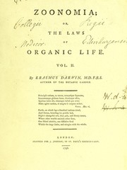 Cover of: Zoonomia : or, the laws of organic life by Erasmus Darwin