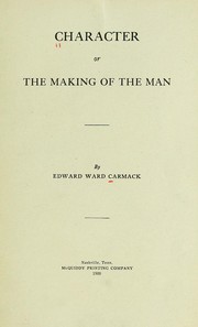 Cover of: Character: or, The making of the man