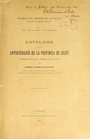 Catálogo de las antigüedades de la provincia de Jujuy conservadas en el Museo de La Plata by Museo de La Plata