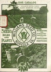 Cover of: 1916 catalog [of] seeds, bulbs and plants, incubators and poultry supplies, fertilizers, insecticides by Williams Seed Company