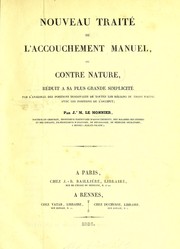 Cover of: Nouveau trait©♭ de l'accouchement manuel, ou contre nature, reduit ©Ł sa plus grande simplicit©♭ par l'analogie des positions diagonales de toutes les r©♭gions du tronc foetal avec les positions de l'occiput by Joseph M. Le Monnier