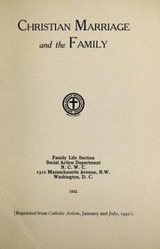 Cover of: Christian marriage and the family by National Catholic Welfare Conference