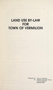 Cover of: Land use by-law for town of Vermilion: prepared for Town of Vermilion