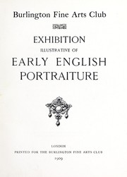 Cover of: Exhibition illustrative of early English portraiture. by Burlington Fine Arts Club.