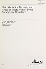 Cover of: Methods for the recovery and reuse of waste heat in some commercial operations | Alberta. Scientific and Engineering Services and Research Division