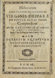 Historiarum sanctissimae et gloriosiss. Virginis Deiparae de populo almae vrbis compendium by Giacomo Alberici