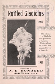 Cover of: Ruffled gladiolus unlike all others by A.E. Kunderd (Firm)
