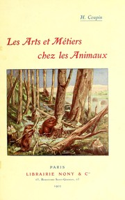 Cover of: Les arts et m©♭tiers chez les animaux by H. Coupin, H. Coupin