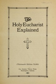 Cover of: The Holy Eucharist explained